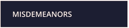 Click to jump to the misdemeanors section