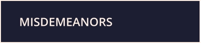 Click to jump to the misdemeanors section