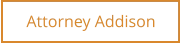Attorney Addison
